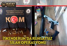 İSKENDERUN’DA RUHSATSIZ SİLAH OPERASYONU