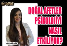 DOĞAL AFETLER PSİKOLOJİYİ NASIL ETKİLİYOR?