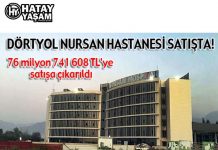 DÖRTYOL NURSAN HASTANESİ SATIŞTA!