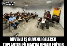 GÜVENLİ İŞ GÜVENLİ GELECEK TOPLANTISI FİLMAR’DA DEVAM EDİYOR