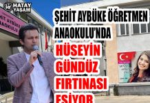 ŞEHİT AYBÜKE ÖĞRETMEN ANAOKULU’NDA HÜSEYİN GÜNDÜZ FIRTINASI ESİYOR