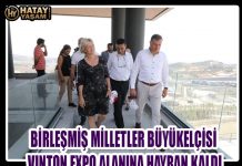 BİRLEŞMİŞ MİLLETLER BÜYÜKELÇİSİ VINTON EXPO ALANINA HAYRAN KALDI