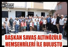 BAŞKAN SAVAŞ ALTINÖZÜLÜ HEMŞEHRİLERİ İLE BULUŞTU