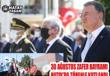 30 AĞUSTOS ZAFER BAYRAMI HATAY’DA TÖRENLE KUTLANDI