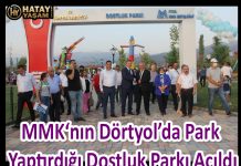 MMK‘nın Dörtyol’da Park Yaptırdığı Dostluk Parkı Açıldı