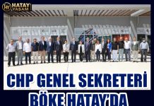 CHP GENEL SEKRETERİ BÖKE HATAY’DA