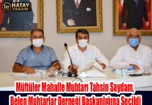 Müftüler Mahalle Muhtarı Tahsin Saydam, Belen Muhtarlar Derneği Başkanlığına Seçildi