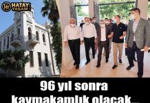 96 yıl sonra kaymakamlık olacak…