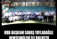 HBB BAŞKANI SAVAŞ YAYLADAĞILI HEMŞEHRİLERİ İLE BULUŞTU
