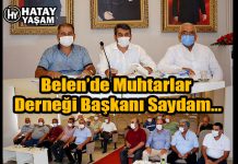 Belen’de Muhtarlar Derneği Başkanı Saydam…