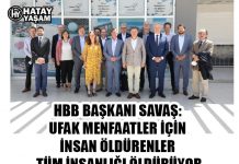 HBB BAŞKANI SAVAŞ: UFAK MENFAATLER İÇİN İNSAN ÖLDÜRENLER TÜM İNSANLIĞI ÖLDÜRÜYOR