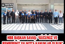 HBB BAŞKAN SAVAŞ: “GÜCÜNÜZ VE REHBERİNİZ YALNIZCA KANUNLAR OLSUN”