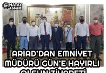 ARİAD’DAN EMNİYET MÜDÜRÜ GÜN’E HAYIRLI OLSUN ZİYARETİ