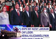 EXPO 2021 HATAY LANSMANI CHP LİDERİ KEMAL KILIÇDAROĞLU’NUN KATILIMIYLA YAPILDI