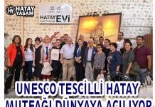 UNESCO TESCİLLİ HATAY MUTFAĞI DÜNYAYA AÇILIYOR