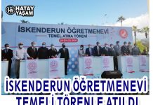 İSKENDERUN ÖĞRETMENEVİ TEMELİ TÖRENLE ATILDI