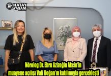 Nörolog Dr. Ebru Azizoğlu Akçin’in muayene açılışı Vali Doğan’ın katılımıyla gerçekleşti