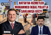 HATSU’DA HİZMETLER ‘MUHAMMED İKBAL POLAT’LA ŞAHLANIŞA GEÇTİ