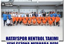 HATAYSPOR HENTBOL TAKIMI YENİ SEZONA MERHABA DEDİ