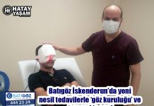 Batıgöz İskenderun’da yeni nesil tedavilerle ‘göz kuruluğu’ ve ‘arpacık’a son!