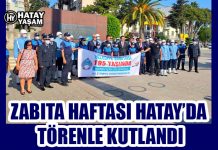 ZABITA HAFTASI HATAY’DA TÖRENLE KUTLANDI