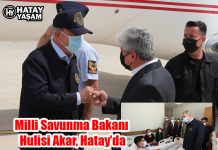 Milli Savunma Bakanı Hulisi Akar, Hatay’da