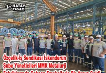 Özçelik-İş Sendikası İskenderun Şube Yöneticileri MMK Metalurji Fabriklarında Çalışan Emekçilerle Bir Araya Geldi
