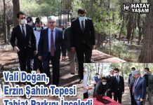Vali Doğan, Erzin Şahin Tepesi Tabiat Parkını İnceledi