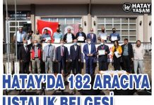 HATAY’DA 182 ARACIYA USTALIK BELGESİ
