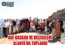 AGF BAŞKAN VE DELEGELERİ ALANYA’DA TOPLANDI