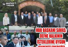 HBB BAŞKANI SAVAŞ: DEFNE HALKININ İSTEKLERİNE UYGUN HAREKET EDECEĞİZ