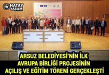 ARSUZ BELEDİYESİ’NİN İLK AVRUPA BİRLİĞİ PROJESİNİN AÇILIŞ VE EĞİTİM TÖRENİ GERÇEKLEŞTİ