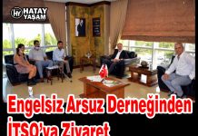 Engelsiz Arsuz Derneğinden İTSO’ya Ziyaret