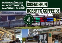 TADI DAMAĞINIZDA KALACAK YEMEKLER, KAMPANYALI OLARAK İSKENDERUN ROBERT’S COFFEE’DE
