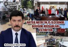 HATSU HATAY’IN 15 İLÇESİNDE DEĞİŞİM RÜZGARLARI ESTİRİYOR