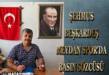 ŞEHMUS BEŞKARDEŞ MEYDAN SPOR’DA BASIN SÖZCÜSÜ