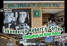İskenderun Robert’s Coffee sonbahar ve kışa hazır