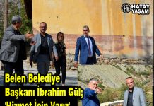 Belen Belediye Başkanı İbrahim Gül; ‘Hizmet İçin Varız’