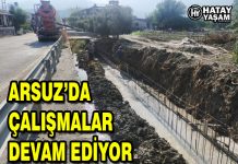 ARSUZ’DA ÇALIŞMALAR DEVAM EDİYOR