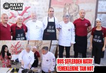 RUS ŞEFLERDEN HATAY YEMEKLERİNE TAM NOT