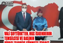 VALİ SOYTÜRK’TEN, HGC İSKENDERUN TEMSİLCİSİ VE BASININ DİVASI ‘SABRİYE SÖNMEZ’E ZİYARET