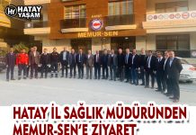 HATAY İL SAĞLIK MÜDÜRÜNDEN MEMUR-SEN’E ZİYARET