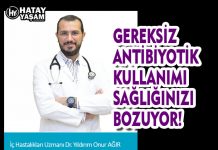 GEREKSİZ ANTİBİYOTİK KULLANIMI SAĞLIĞINIZI BOZUYOR!