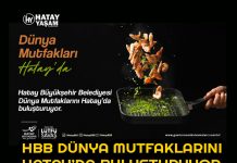 HBB DÜNYA MUTFAKLARINI HATAY’DA BULUŞTURUYOR