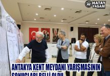 ANTAKYA KENT MEYDANI YARIŞMASININ SONUÇLARI BELLİ OLDU