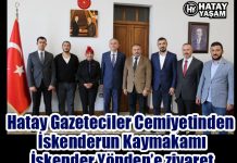 Hatay Gazeteciler Cemiyetinden İskenderun Kaymakamı İskender Yönden’e ziyaret