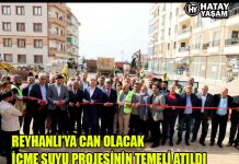 REYHANLI’YA CAN OLACAK İÇME SUYU PROJESİNİN TEMELİ ATILDI