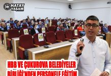 HBB VE ÇUKUROVA BELEDİYELER BİRLİĞİ’NDEN PERSONELE EĞİTİM