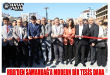 HBB’DEN SAMANDAĞ’A MODERN BİR TESİS DAHA