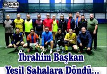 İbrahim Başkan Yeşil Sahalara Döndü…